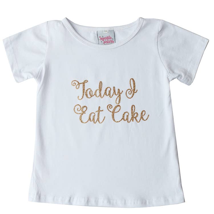 Sparkle Sisters - Today I Eat Cake Tee